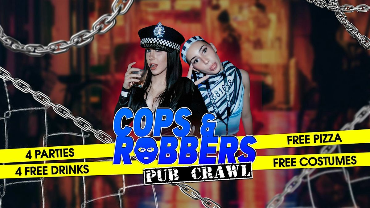 Big Night Out Pub Crawl | COPS &amp; ROBBERS | Saturday 13 September | Sydney
