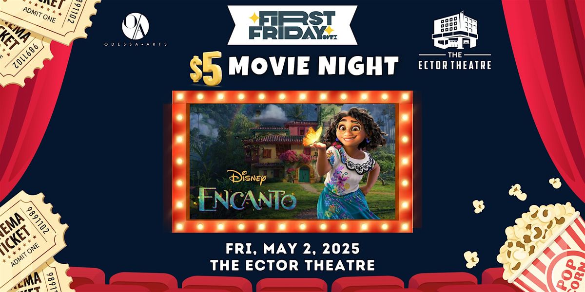 FFODTX Movies at The Ector: Encanto 05.02.25 | Event in Odessa | AllEvents