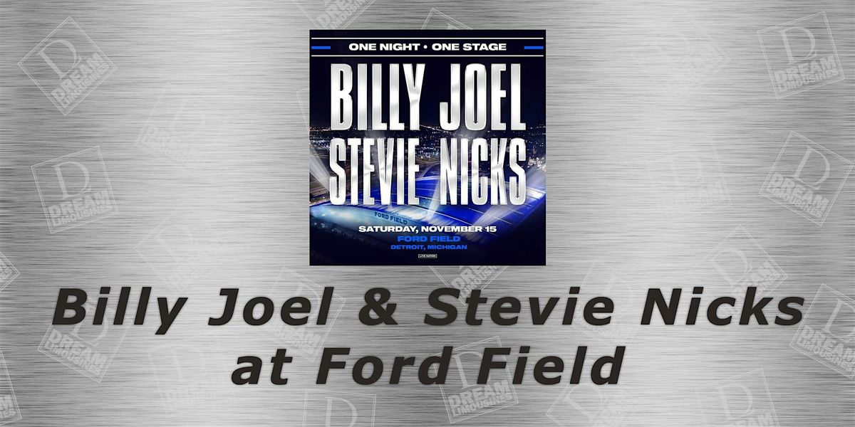 Shuttle Bus to Billy Joel & Stevie Nicks at Ford Field, 15 November | Event in Rochester Hills | AllEvents