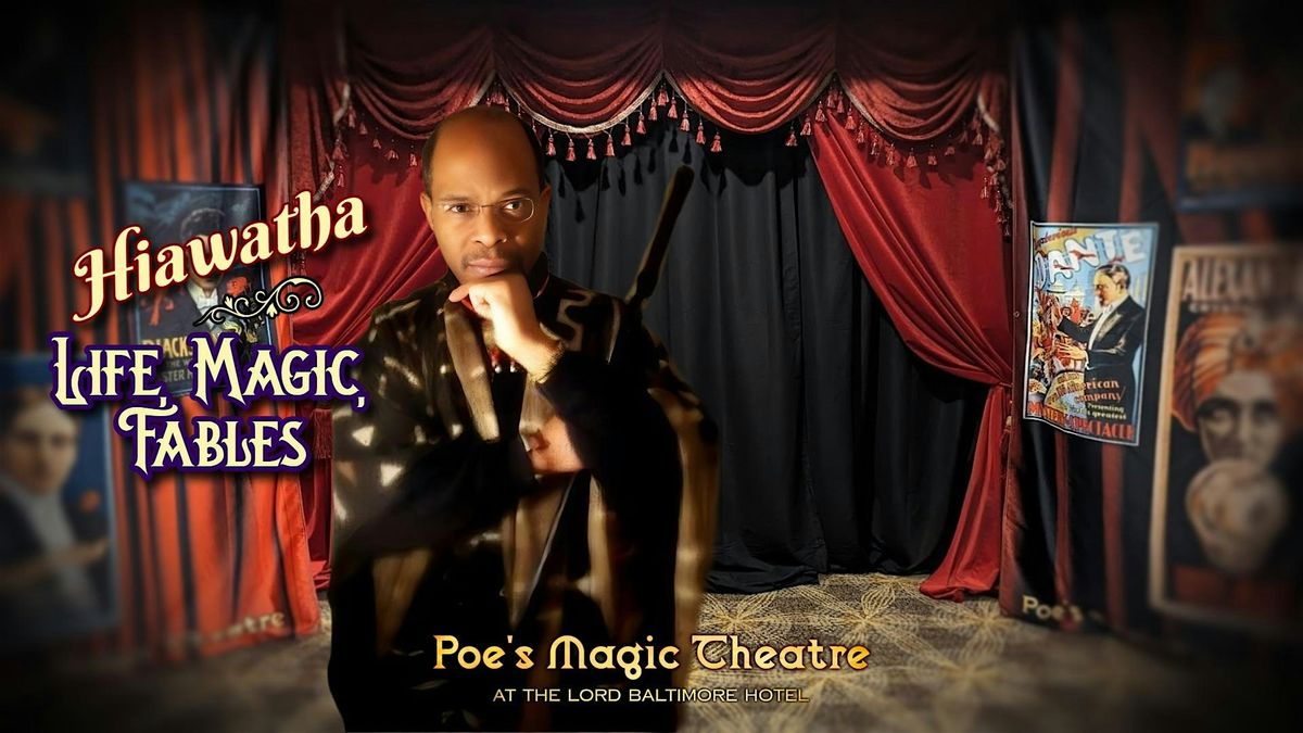 Life, Magic, Fable: The Magic of Hiawatha, 9 May | Event in Baltimore | AllEvents
