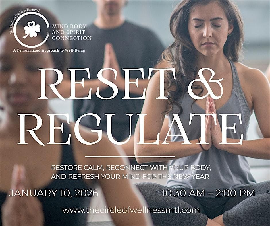 The Circle of Wellness Montreal: Reset & Regulate, 10 January | Event in Montréal | AllEvents