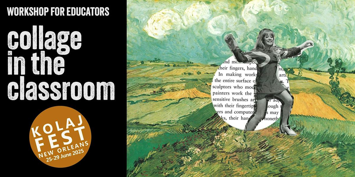 Collage in the Classroom: What Do You Want the World to Know?, 26 June | Event in New Orleans | AllEvents