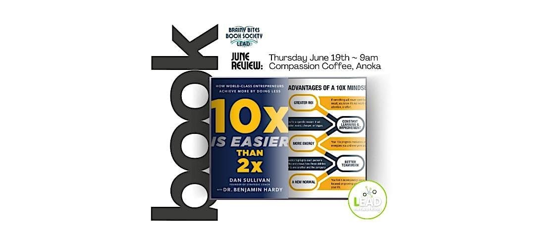 LEAD Brainy Bites Book Review: 10x is Easier than 2x by  Sullivan / Hardy, 19 June | Event in Anoka | AllEvents