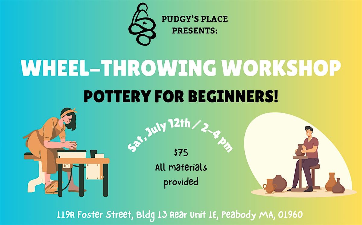 Pottery Workshop - Wheel Throwing! (7/12; 2-4pm) Relaxing Art Craft!, 12 July | Event in Peabody | AllEvents