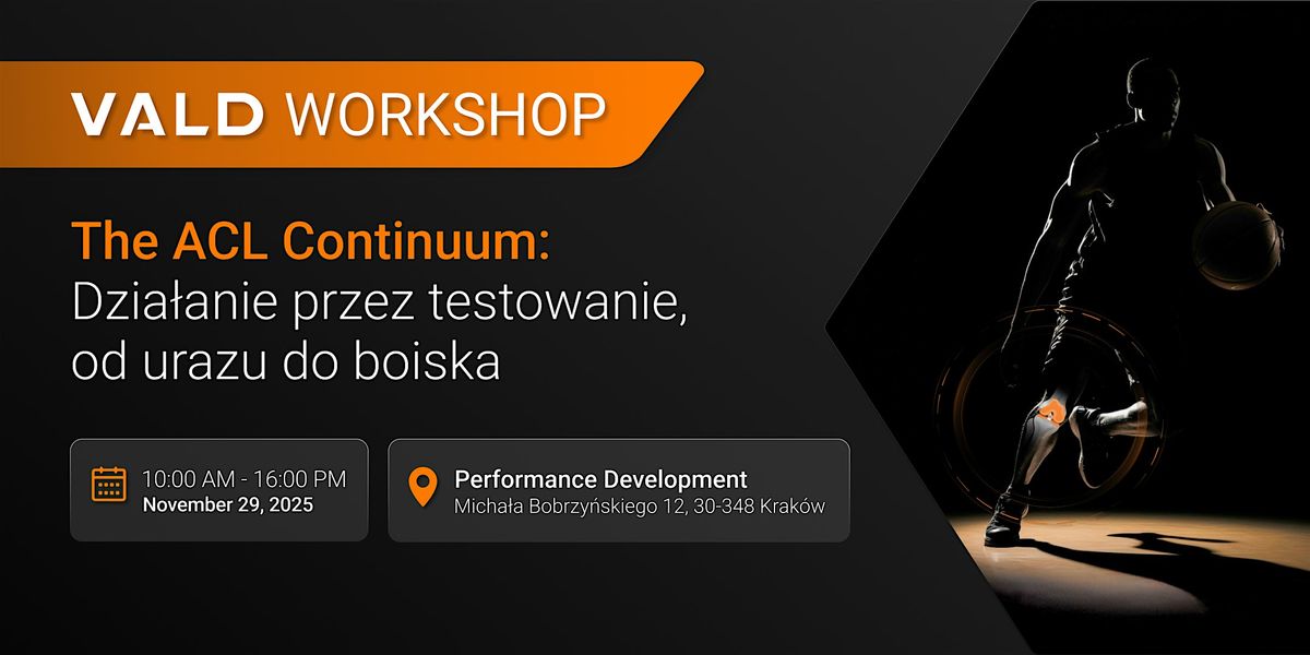 The ACL Continuum: Działanie przez testowanie, od urazu do boiska, 29 November | Event in Kraków | AllEvents
