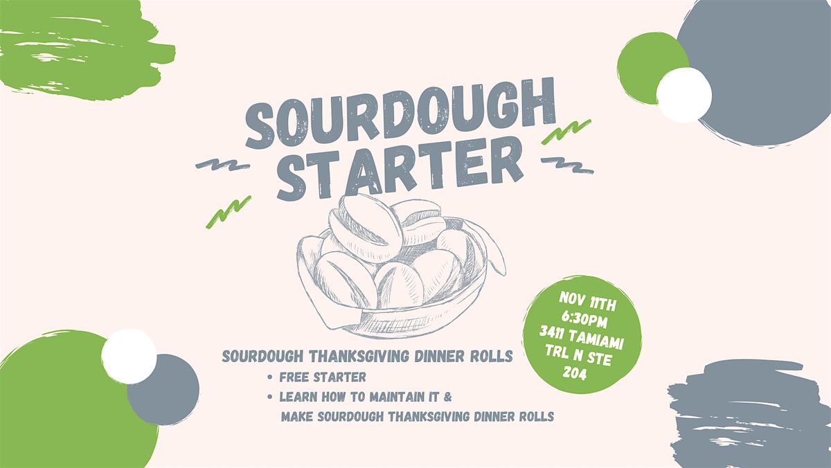Sourdough Starter - Making Sourdough Thanksgiving Dinner Rolls, 11 November | Event in Naples | AllEvents