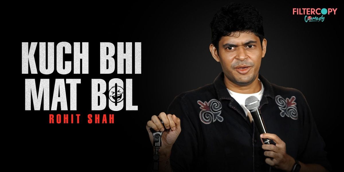 Kuch Bhi Mat Bol- Rohit Shah