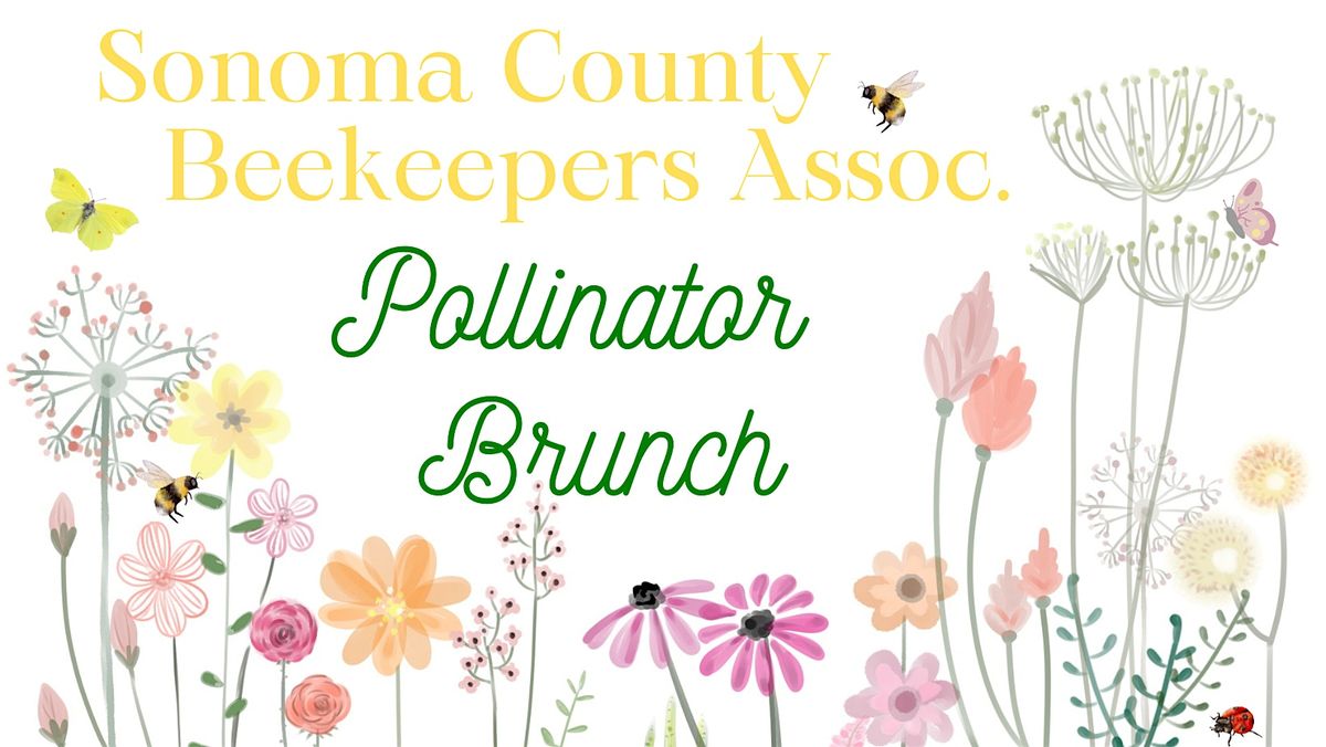SCBA's Pollinator Brunch, 22 June | Event in Sebastopol | AllEvents