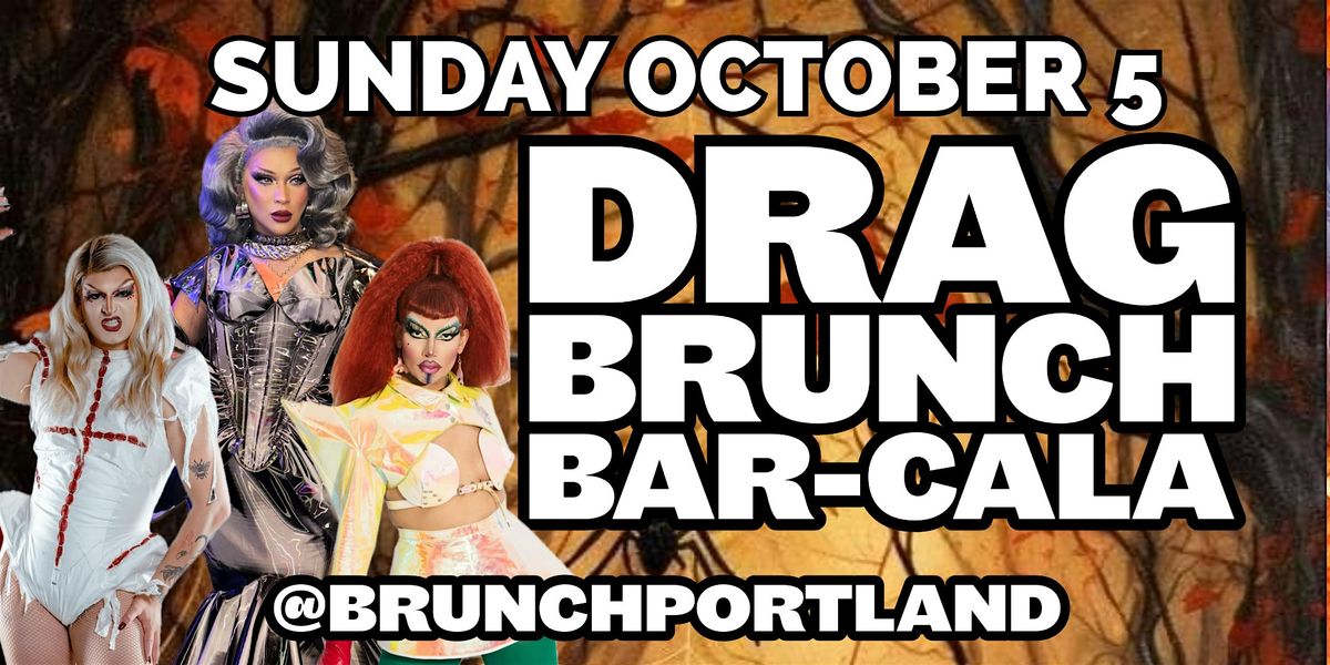 DRAG BRUNCH BAR-CALA (SUNDAY OCTOBER 5), 5 October | Event in Portland | AllEvents