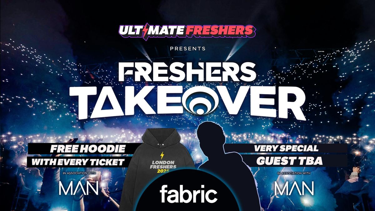 FRESHERS TAKEOVER @ FABRIC ⚡ FREE Freshers Hoodie with Every Ticket! HUGE Artist TBA!, 22 September | AllEvents