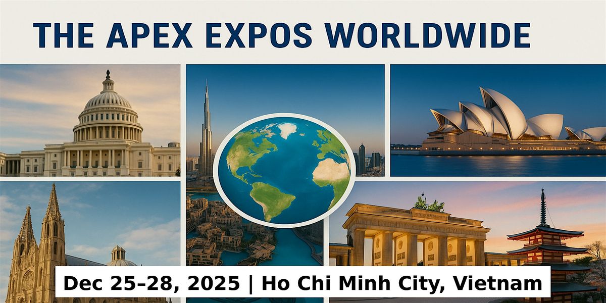 Apex Masters Expos: Global Fame & Million Prizes Across 79 Countries, 25 September | Event in Phước Thuận