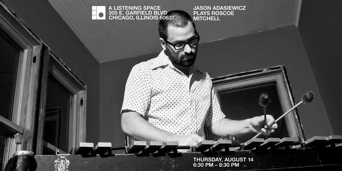 Jason Adasiewicz plays Roscoe Mitchell at A Listening Space, 14 August | Event in Chicago | AllEvents