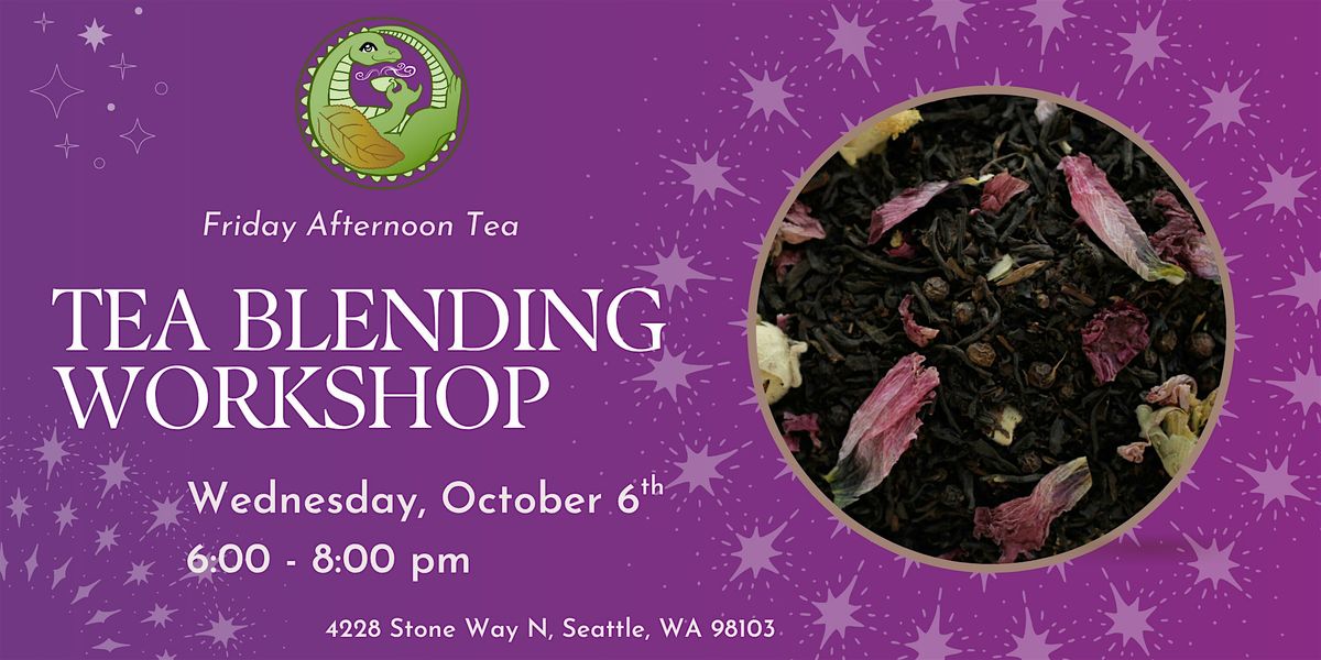 October Tea Blending Workshop, 6 October | Event in Seattle | AllEvents