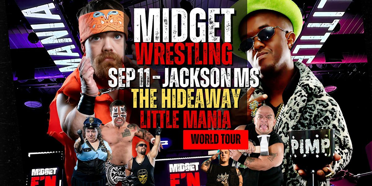 Little Mania Midget Wrestling – Jackson, MS – Sep 11, 2025 – Buy Now, 11 September | Event in Jackson