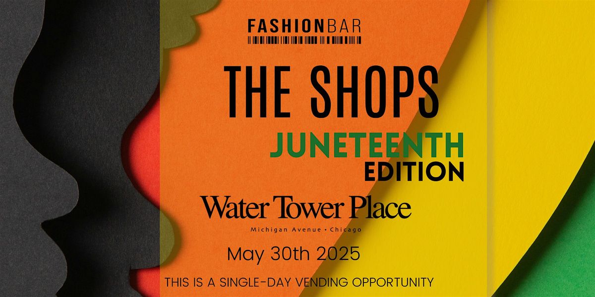 The Shops - Juneteenth Edition, 30 May | Event in Chicago | AllEvents