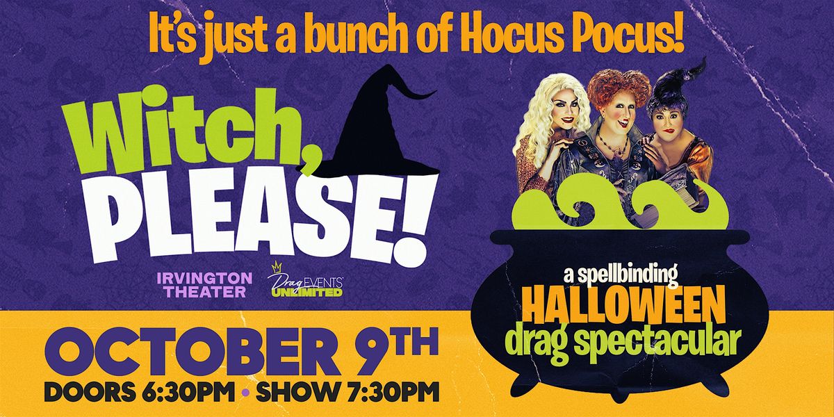 Witch, Please! @ Irvington Theater (21+) • 10/9/25, 9 October | Event in Irvington | AllEvents