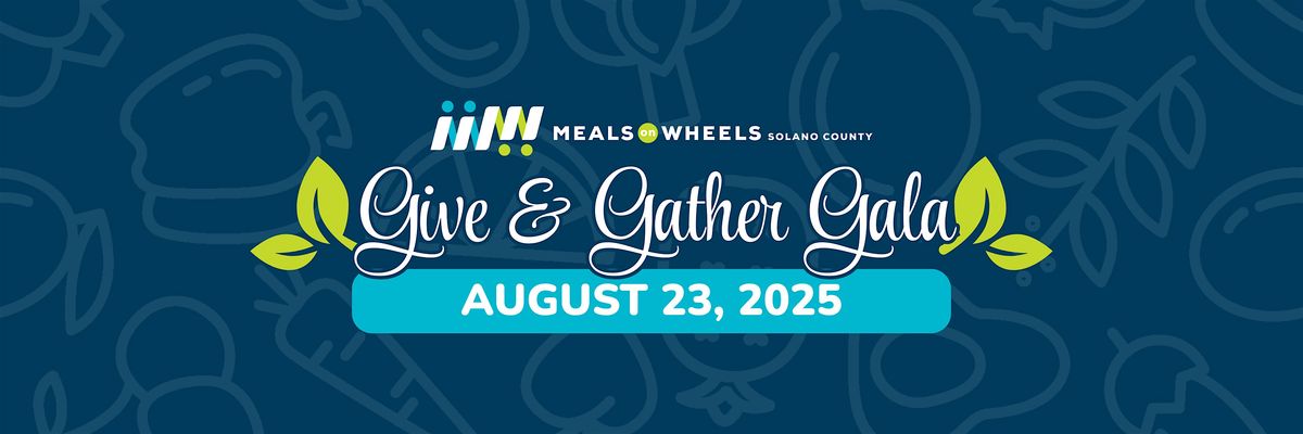 Give & Gather Gala by Meals on Wheels Solano County, 23 August | Event in Fairfield | AllEvents
