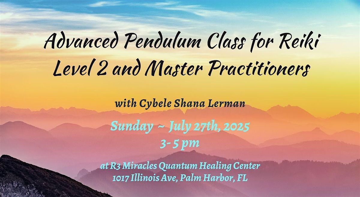 Advanced Pendulum Class for Reiki 2 & Master Level Practitioners, 27 July | Event in Palm Harbor | AllEvents