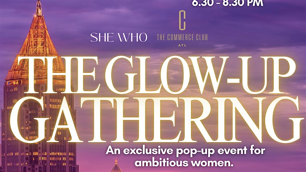 The Glow-Up Gathering Atlanta, 13 November | Event in Atlanta | AllEvents