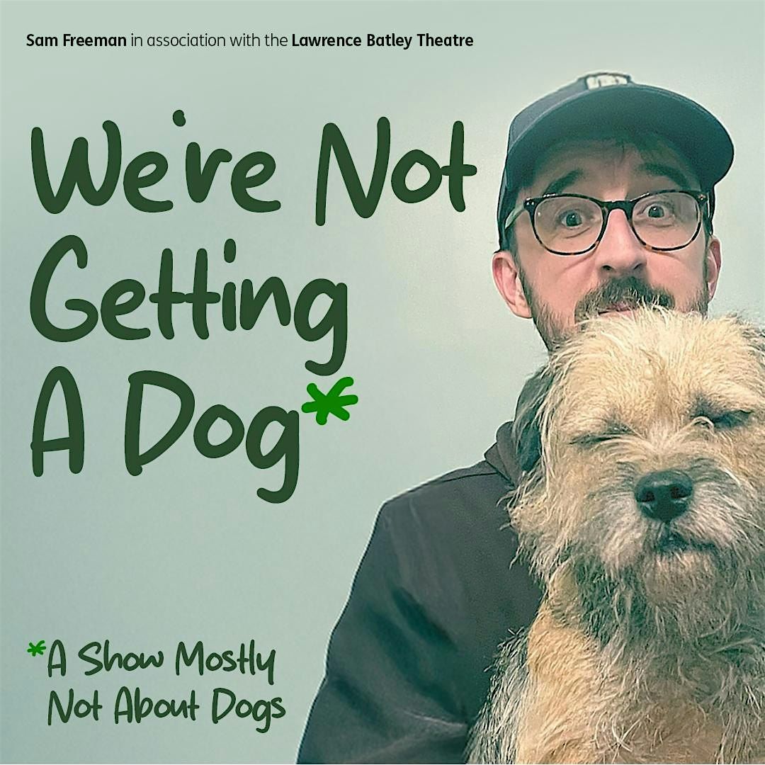 Sam Freeman - We’re Not Getting a Dog!, 18 November | Event in Ripon | AllEvents