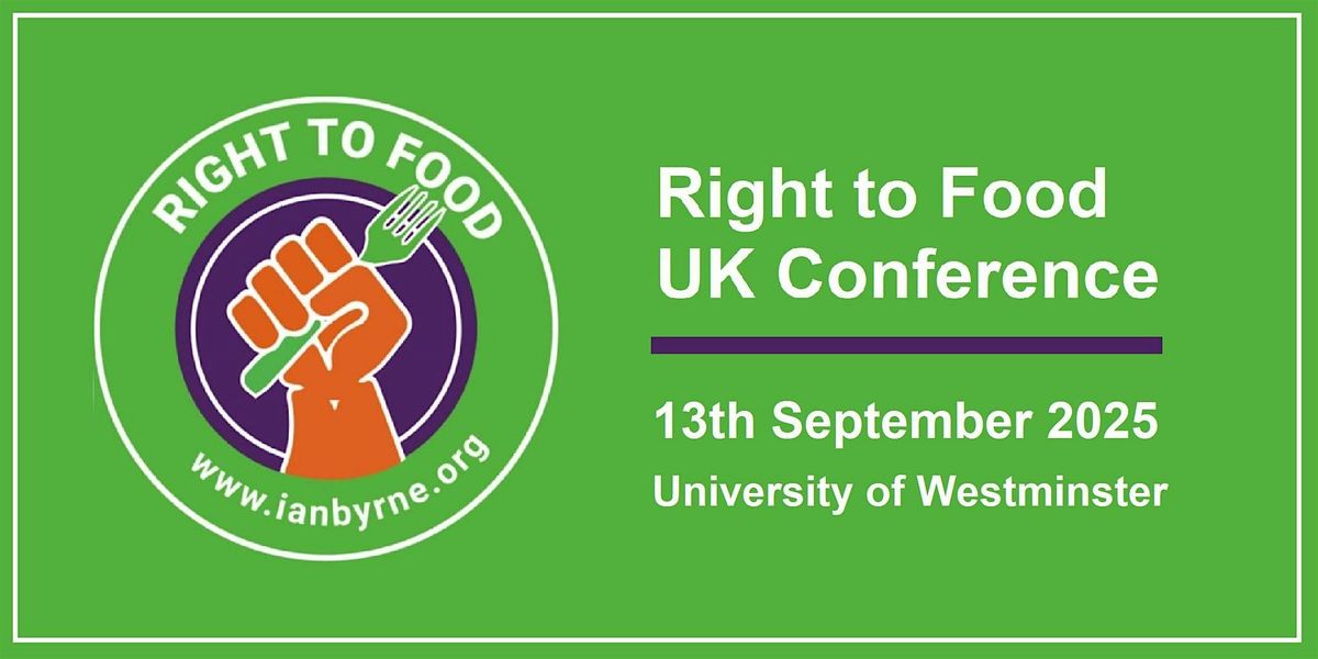 Right to Food UK Conference: ‘Hunger is a political choice', 13 September | Event in London | AllEvents