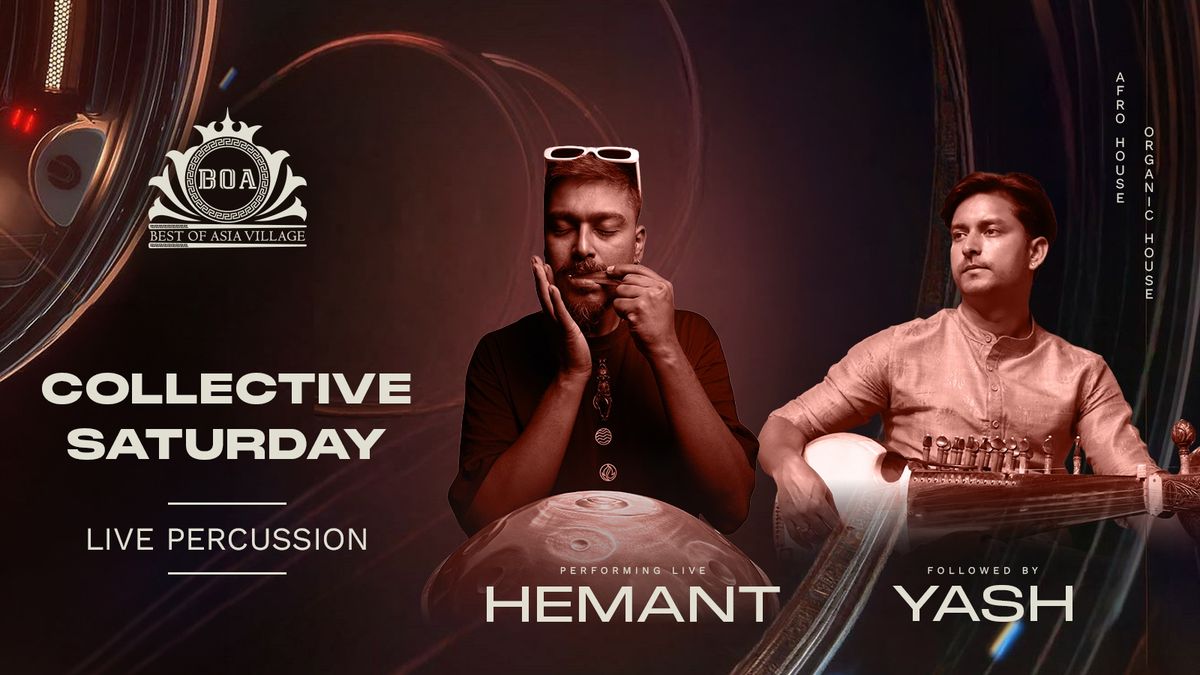Collective Saturday - Live Hemant & Yash