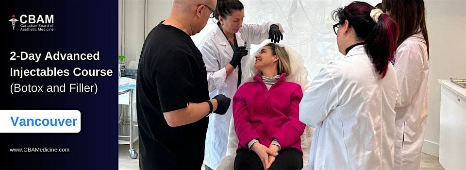2-Day Advanced Injectables Course - Vancouver, 22 November | Event in North Vancouver | AllEvents
