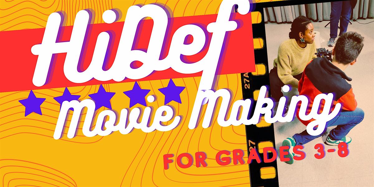 Hi Def: Movie Making, Summer Session 2025, 28 July | Event in Brookline | AllEvents
