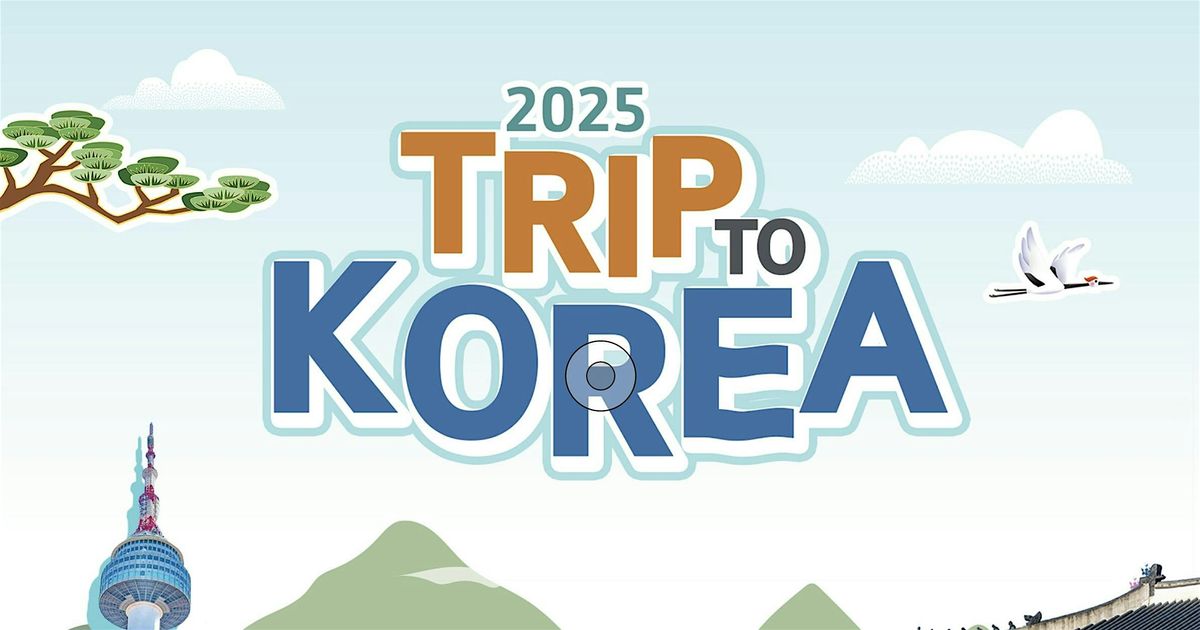 2025 TRIP TO KOREA (2 weeks of Korea in July), 6 July | Event in Anchorage | AllEvents