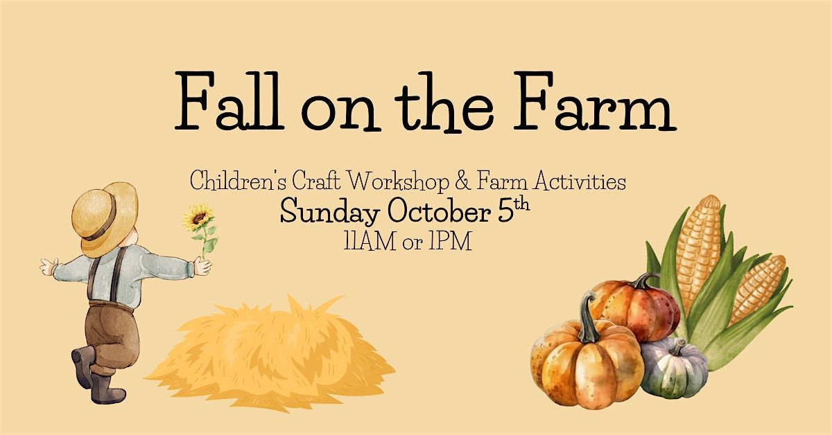 Fall on the Farm - Children's Craft Workshop (1pm arrival), 5 October | Event in Gaithersburg | AllEvents