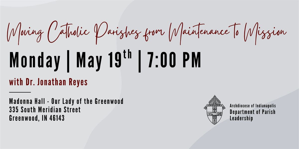 Moving Catholic Parishes from Maintenance to Mission, 19 May | Event in Greenwood | AllEvents