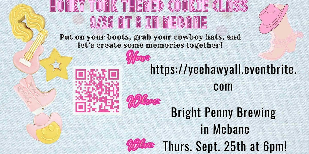YEEHAW Y'ALL Cookie Class Thurs. Sept. 25th at 6pm @ Bright Penny Brewing!, 25 September | Event in Mebane