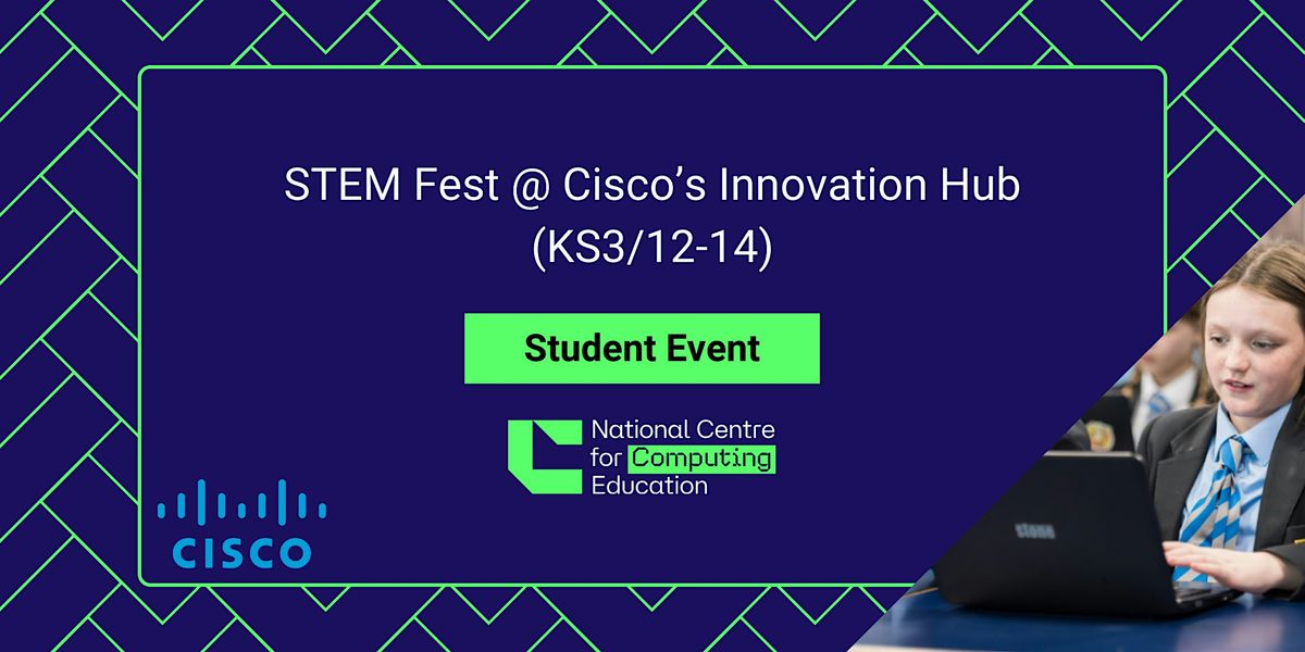 STEM Fest @ Cisco’s Innovation Hub, 27 November | Event in Manchester | AllEvents