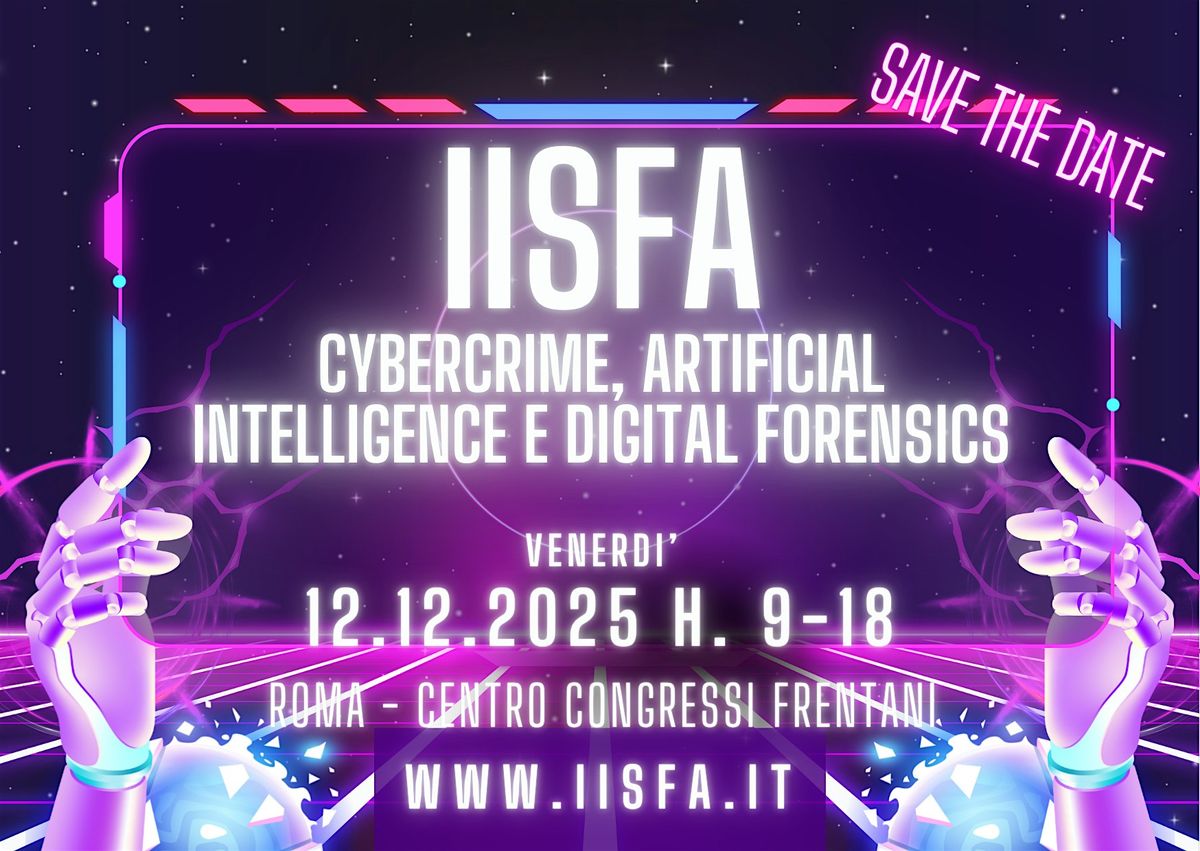 IISFA FORUM- Cybercrime, Artificial Intelligence & Digital Forensics, 12 December | Event in Roma | AllEvents