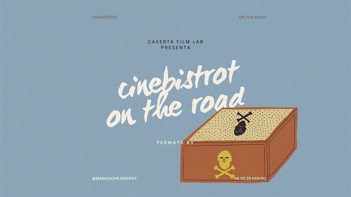 Cinebistrot on the road | Fermata #3, 4 May | Event in Caserta | AllEvents