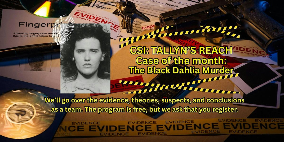 C.S.I.: Tallyn's Reach Library, The Black Dahlia M**der, 18 July | Event in Aurora | AllEvents