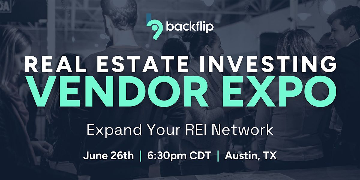 Austin Real Estate Investing Vendor Expo, 26 June | Event in Austin | AllEvents
