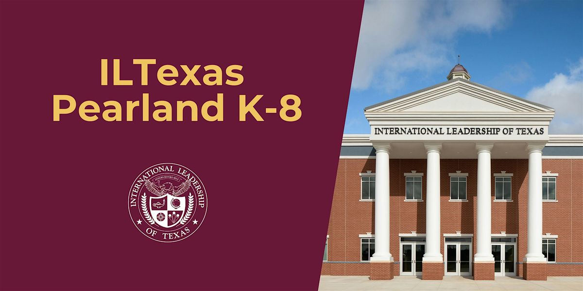 ILTexas Pearland K-8 Campus Tours - Free Public Charter School, 28 May | Event in Pearland | AllEvents