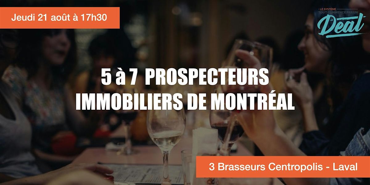 5 à 7 - Prospecteurs immobiliers de Montréal, 21 August | Event in Laval | AllEvents
