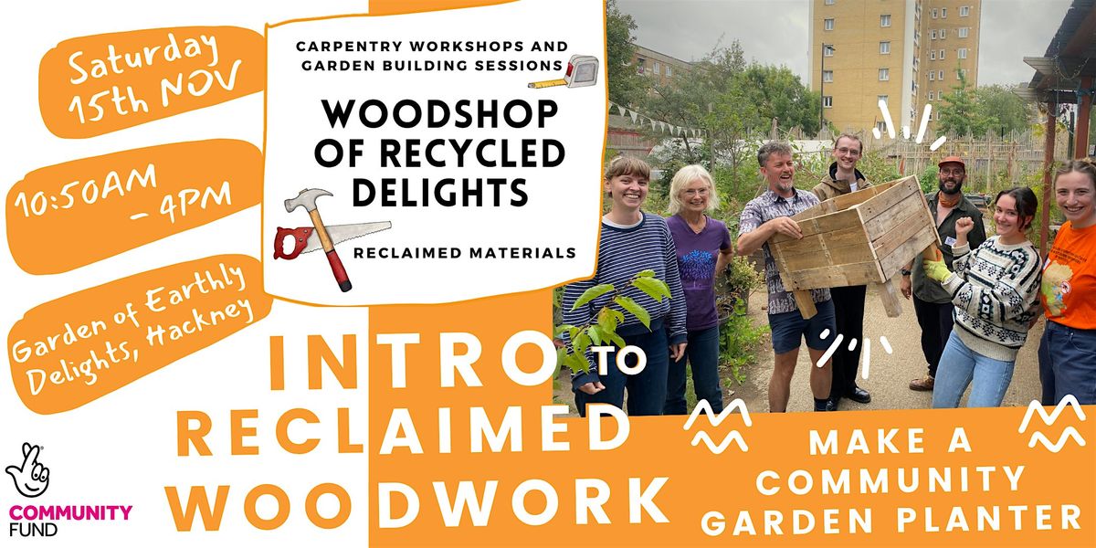 Intro To Reclaimed Woodworking  (No experience required!) | Event in London | AllEvents