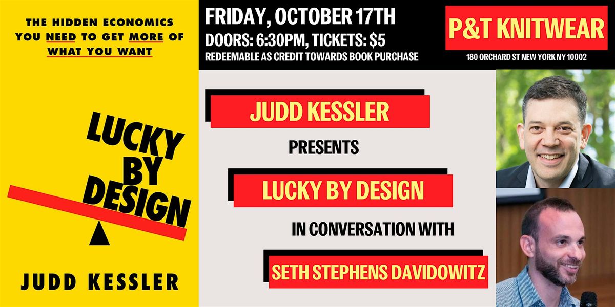 Judd Kessler presents Lucky by Design, featuring Seth Stephens Davidowitz, 17 October | Event in New York