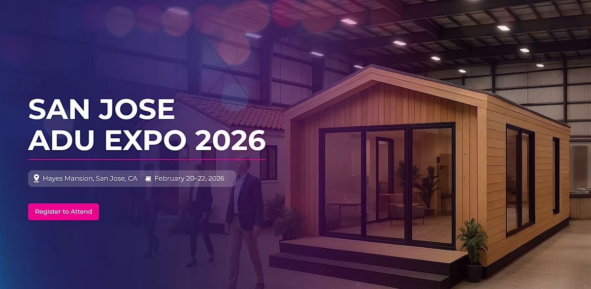 Bay Area ADU Expo, 20 February | Event in San Jose | AllEvents