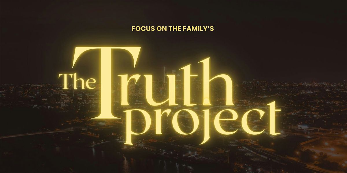 The Truth Project Comes to Albany!, 5 June | Event in Albany | AllEvents