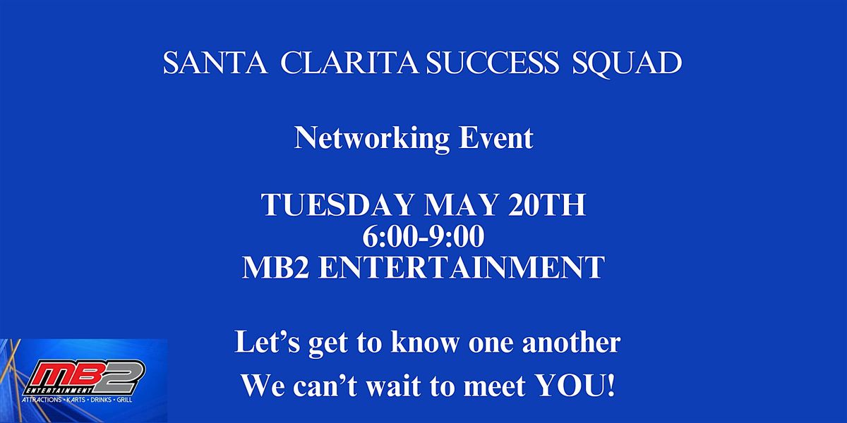 Let's Connect- Santa Clarita Success Squad at MB2, 20 May | Event in Santa Clarita | AllEvents