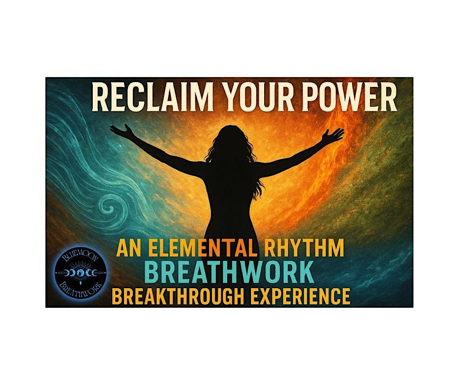 Reclaim Your Power - An Elemental Rhythm Breathwork Breakthrough Experience, 3 June | Event in Independence