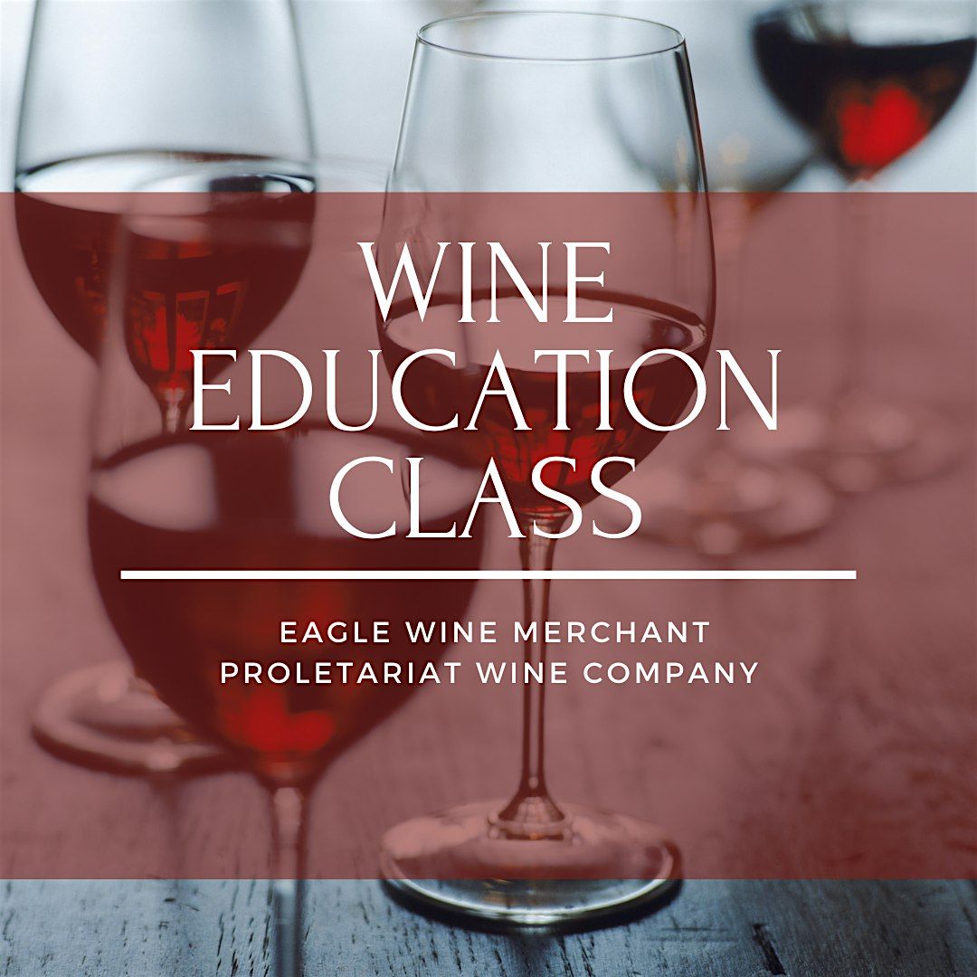 Wine Education Class with Kent From Eagle Wine Merchant, 29 May | Event in Garden City | AllEvents