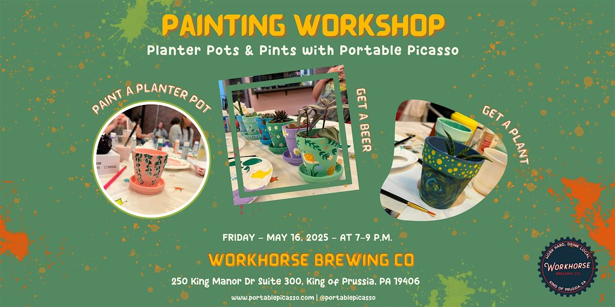 Painting Workshop - Planter Pots & Pints w/ Portable Picasso - Paint & Sip, 16 May | Event in King of Prussia