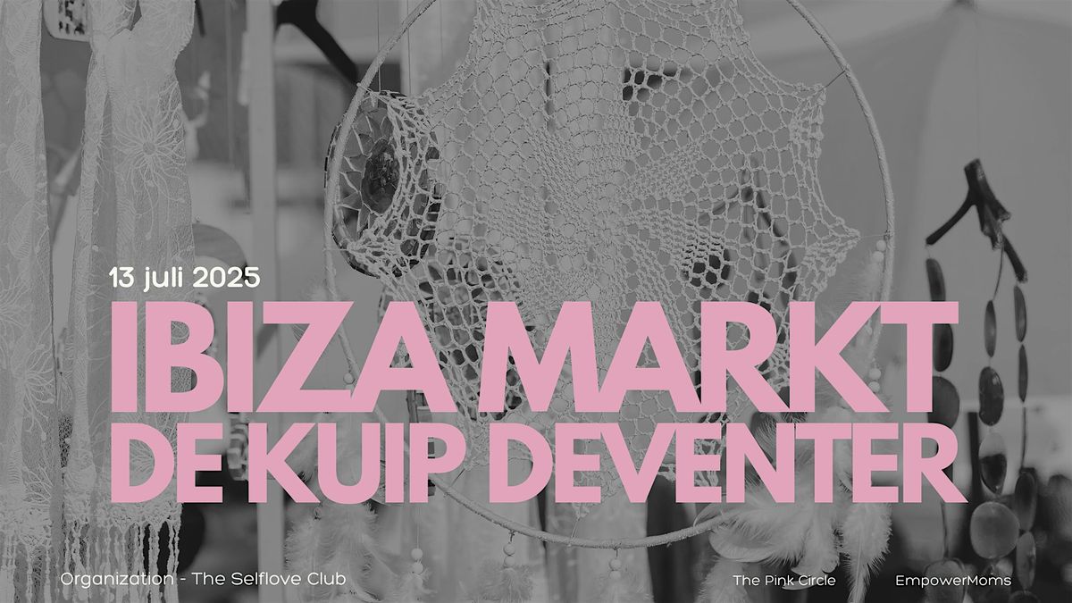The Selflove Club @ Ibiza Markt Deventer, 13 July | Event in Colmschate | AllEvents