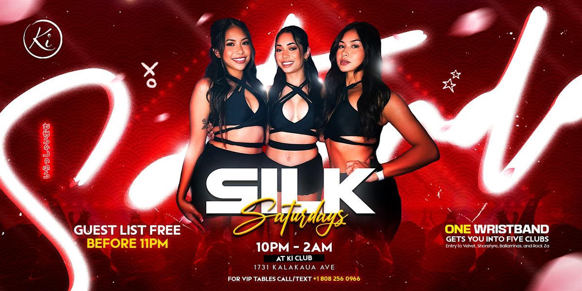 Silk Saturdays at Ki Nightclub, 24 May | Event in Honolulu | AllEvents