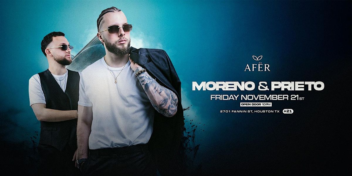MORENO & PRIETO @ AFËR, 21 November | Event in Houston | AllEvents